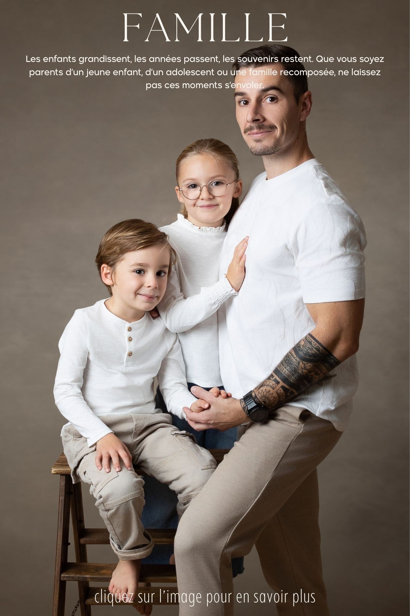 Les enfants grandissent, les années passent, les souvenirs restent. Que vous soyez parents d’un jeune enfant, d’un adolescent ou une famille recomposée, ne laissez pas ces moments s’envoler.